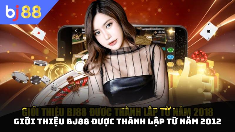Giới thiệu BJ88 được thành lập từ năm 2012