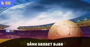 Sảnh Sbobet BJ88